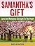 Samantha's Gift: A Romance To Remember (Christian Romance, love story, Christian Fiction, romance, biblical fiction, religious)