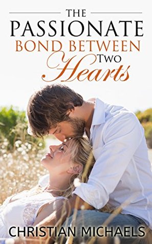 The Passionate Bond Between Two Hearts (Kindle Edition)
