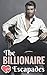The Billionaire Escapades
