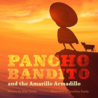 Pancho Bandito and the Amarillo Armadillo (Kindle Edition)