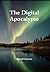 The Digital Apocalypse by David Groves