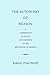 The Autonomy of Reason: A Commentary on Kant’s Groundwork of the Metaphysic of Morals