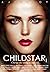 Childstar 1 (Childstar, #1)