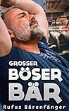Großer böser Bär: Schweißtreibende Homoerotik-Kurzgeschichte (German Edition)