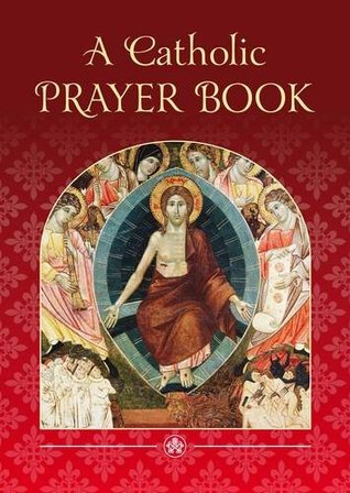 A Catholic Prayer Book (Paperback)