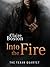 Into the Fire (The Texan Quartet, #4)