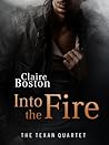 Into the Fire by Claire Boston