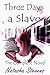 Three Days a Slave