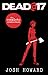 Dead @ 17 by Josh Howard