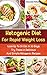 Ketogenic Diet For Rapid Weight Loss: Lose Up To 30 Lbs In 30 Days. Try These 21 Delicious And Simple Ketogenic Recipes: (WITH CARB COUNTS, Ketogenic Diet, ... paleo diet, anti inflammatory diet Book 6)