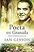 Poeta en Granada: Un paseo por la ciudad y la vida de Federico García (Spanish Edition)