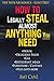 How to Legally Steal Almost Anything You Need: Living with Abundance - Live Free - No government assistance. No corporate slave. Legally steal 19 essentials. Plus more.: Living Life With Abundance