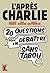 L'après-Charlie: 20 questio...