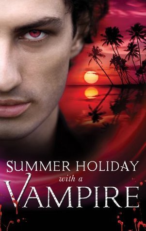 Summer Holiday with a Vampire (Kindle Edition)