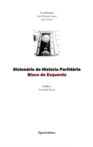 Dicionário de História Partidária : Bloco de Esquerda