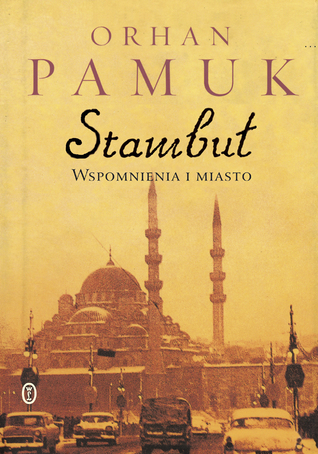 Stambuł. Wspomnienia i miasto