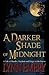 A Darker Shade of Midnight (LaShaun Rousselle Mystery, #1)