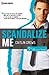 Scandalize Me (5ème Avenue #2)