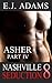 Nashville Seduction Book 8: Asher Part IV (Nashville Seduction By E.J. Adams)