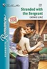 Stranded With The Sergeant by Cathie Linz