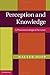 Perception and Knowledge by Walter Hopp