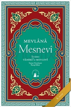 Mesnevi - Mevlana (Tercüme ve Şerhi Tahirü'l Mevlevi)