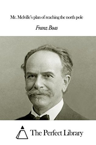 Mr. Melville's plan of reaching the north pole (Kindle Edition)