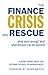 The Finance Crisis and Rescue by Rotman School of Management