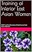 Training of Inferior East Asian Women: PART II of Confessions of Submissive East Asian Women