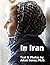 In Iran: Text & Photos