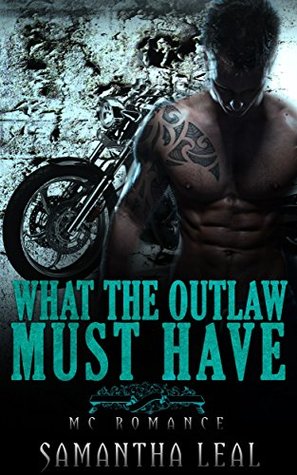 What the Outlaw Must Have (Kindle Edition)