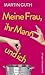 Meine Frau, ihr Mann und ich: Roman (German Edition)
