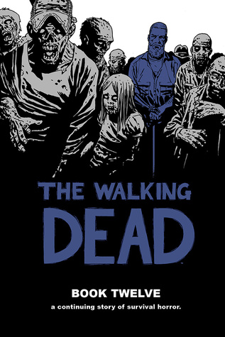 The Walking Dead, Book Twelve (Hardcover)