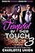 Tempted By Their Touch, Book 3