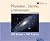 Planeten, Sterne, Universum by Bernhard Mackowiak