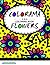 Colorama Coloring Book Flowers: Stress Relieving Patterns : Creative Publishing - Coloring Books For Adults