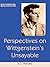 Perspectives On Wittgenstein's Unsayable