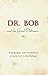 Dr. Bob and the Good Old Timers