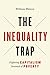 The Inequality Trap: Fighti...