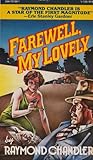 Farewell, My Lovely by Raymond Chandler
