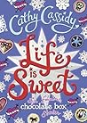 Life is Sweet by Cathy Cassidy