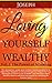 Loving Yourself Wealthy Vol. 1 The Power of Allowing by Joseph Holmes