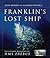 Franklin's Lost Ship: The Historic Discovery of HMS Erebus