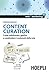Content Curation: Come selezionare, gestire e condividere i contenuti della rete (Italian Edition)