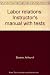 Labor relations by Arthur A. Sloane