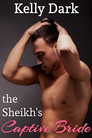 The Sheikh's Captive Bride (Kindle Edition)