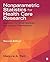Nonparametric Statistics for Health Care Research: Statistics for Small Samples and Unusual Distributions
