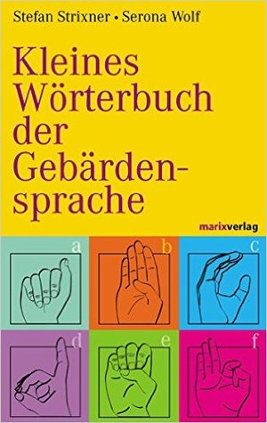 Kleines Wörterbuch der Gebärdensprache. (Hardcover)
