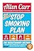 Your Personal Stop Smoking Plan: The Revolutionary Method for Quitting Cigarettes, E-Cigarettes and All Nicotine Products (Allen Carr's Easyway)