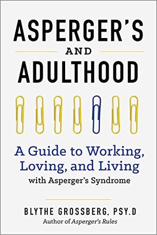 Aspergers and Adulthood: A Guide to Working, Loving, and Living With Aspergers Syndrome (Kindle Edition)